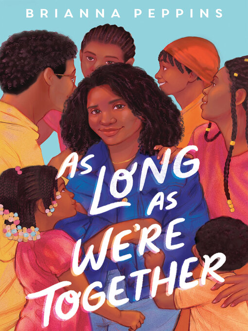Title details for As Long As We're Together by Brianna Peppins - Available